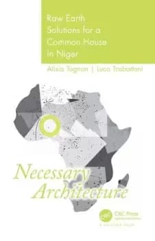 Necessary ArchitectureRaw Earth Solutions for a Common House in Niger
