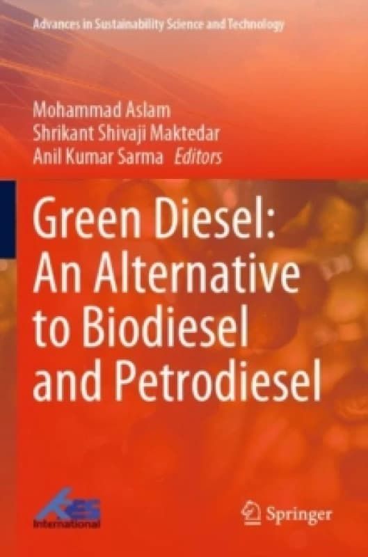 Green Diesel: An Alternative to Biodiesel and Petrodiesel Paperback / softback