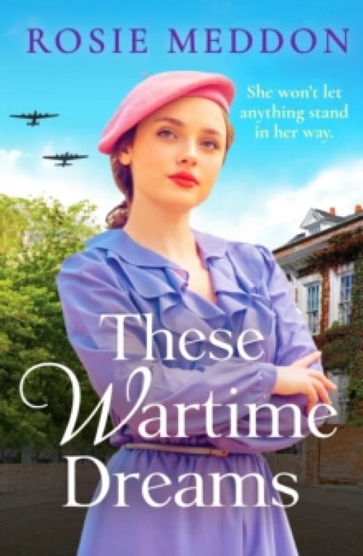 These Wartime Dreams : A compelling and dramatic WW2 saga of love and friendship Paperback / softback