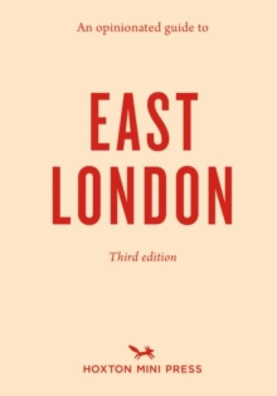 An Opinionated Guide To East London (third Edition) Paperback / softback