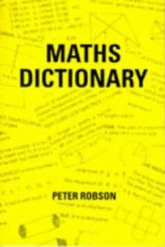 Maths Dictionary by Peter Robson Paperback