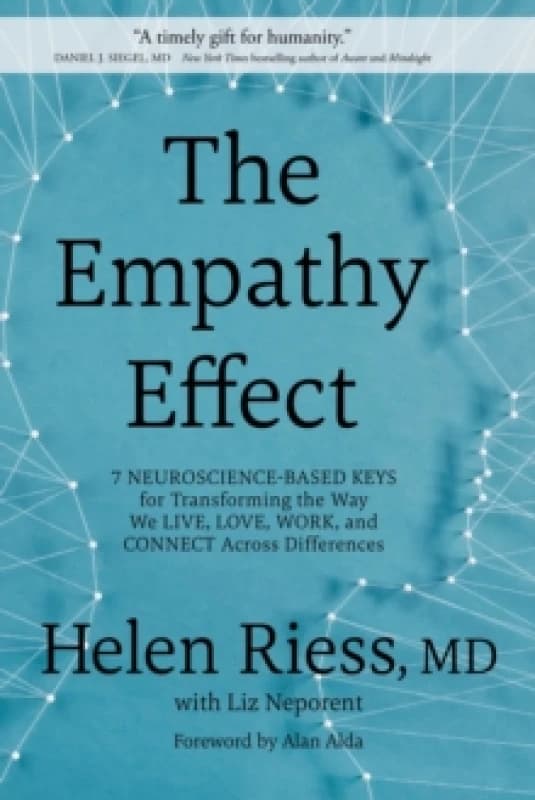 The Empathy Effect : Seven Neuroscience-Based Keys for Transforming the Way We Live, Love, Work, and Connect Across Differences Paperback / softback