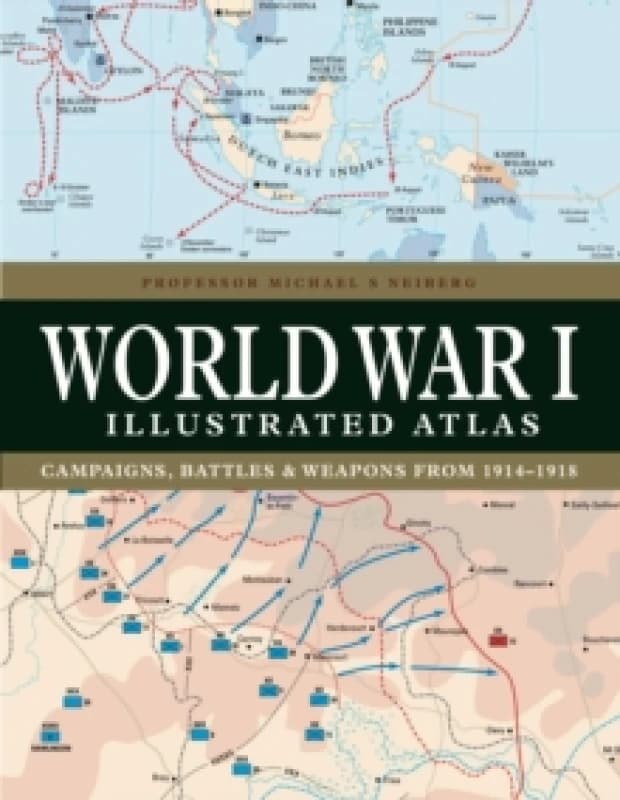 World War I Illustrated Atlas Hardback