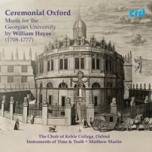 Ceremonial Oxford Music for the Georgian University By William Hayes by William Hayes CD Album