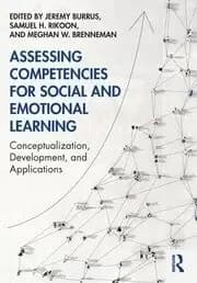 Assessing Competencies for Social and Emotional Learning Conceptualization Development and Applications