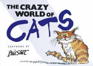 The Crazy World of Cats by Bill Stott Hardback