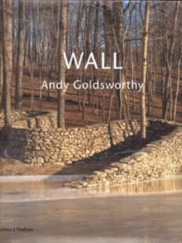 Wall by Andy Goldsworthy Hardback
