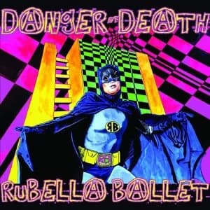 Rubella Ballet - Danger Of Death Vinyl