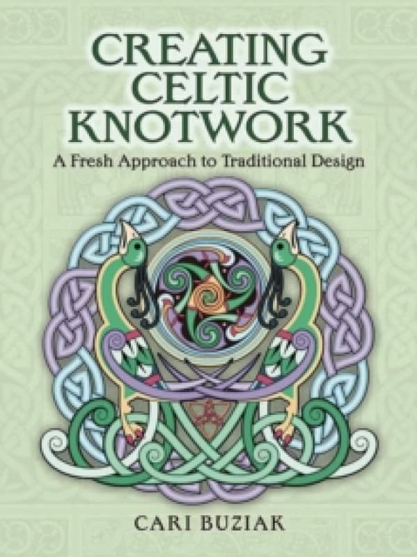 Creating Celtic Knotwork. Paperback. By Cari Buziak Books