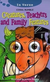 Creatures Teachers and Family Features by Coral Rumble Paperback