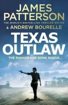 Texas Outlaw : The Ranger has gone rogue...