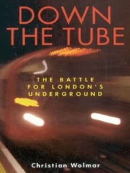 Down the Tube by Christian Wolmar Paperback
