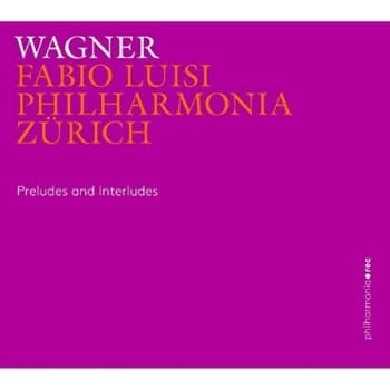 Philharmonia Zürich - Wagner: Preludes and Interludes CD