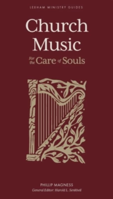 Church Music For the Care of Souls Hardback