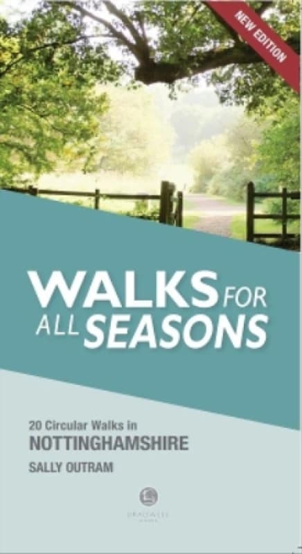 Walking Nottinghamshire Walks for All Seasons Paperback / softback