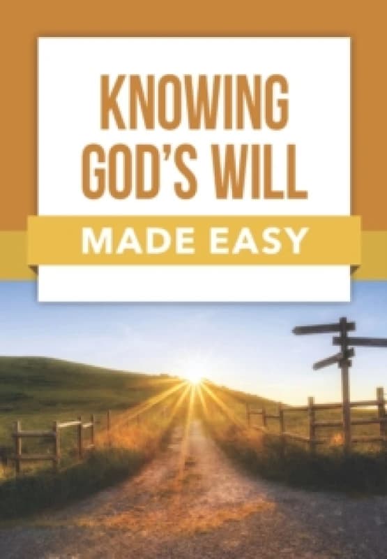 Knowing God's Will Made Easy Paperback / softback