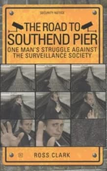 The Road to Southend Pier by Ross Clark Hardback