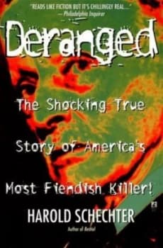 Deranged by Harold Schechter Paperback