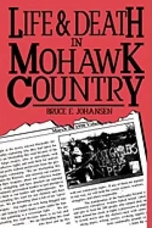 life and death in mohawk country
