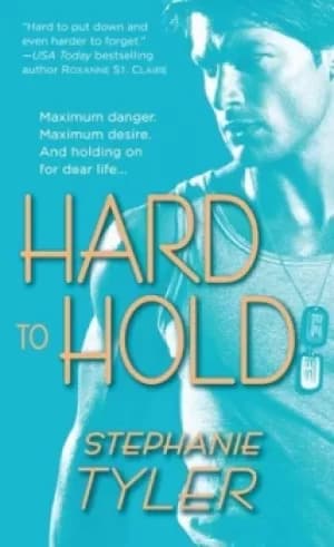 Hard to hold by Stephanie Tyler