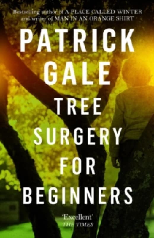 Tree Surgery for Beginners : A character-filled novel of empathy, understanding and humour Paperback / softback