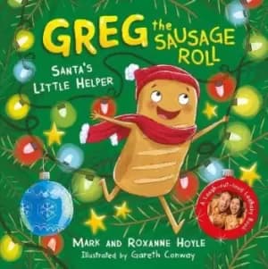 Greg the Sausage Roll: Santa's Little Helper by Mark Hoyle