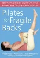 pilates for fragile backs recovering strength and flexibility after surgery
