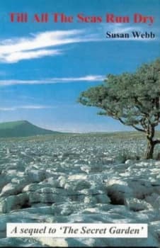 Till All the Seas Run Dry by Susan Webb and Frances Hodgson Burnett Paperback