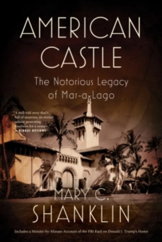 American Castle : The Notorious Legacy of Mar-a-Lago Paperback / softback