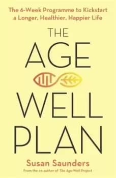 The age-well plan by Susan Saunders