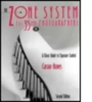 The zone system for 35mm photographers by Carson Graves