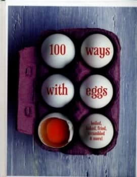 100 Ways with Eggs Hardback