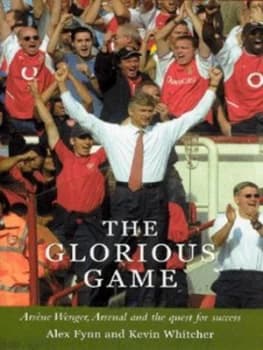 The Glorious Game by Alex Fynn Hardback
