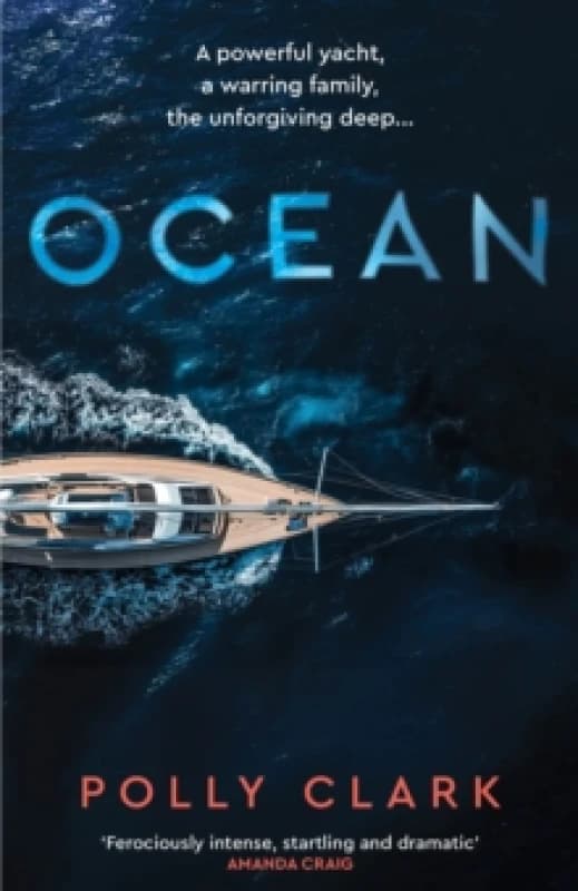 Ocean : The new novel from the prize-winning author of Larchfield Hardback