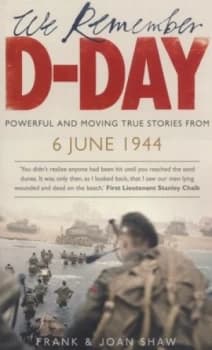 We Remember D-Day by Frank Shaw Book