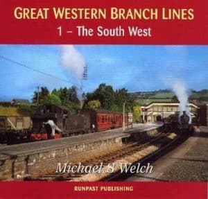 Great Western Branch Lines by Michael S Welch Book