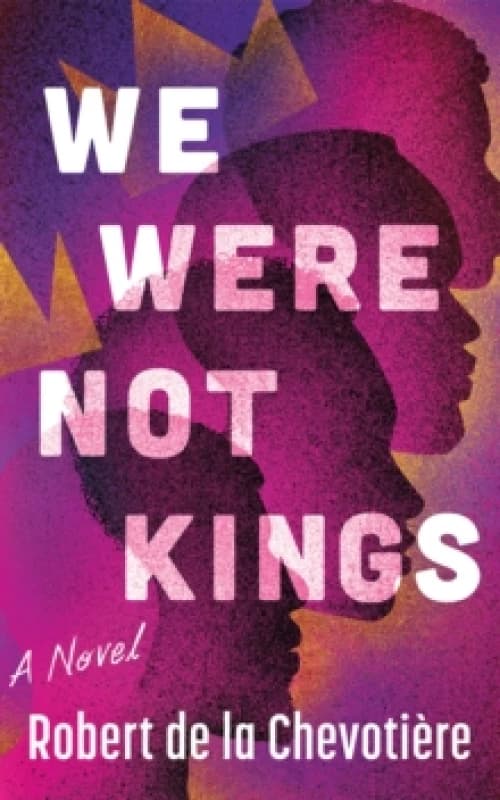 We Were Not Kings : A Novel Paperback / softback