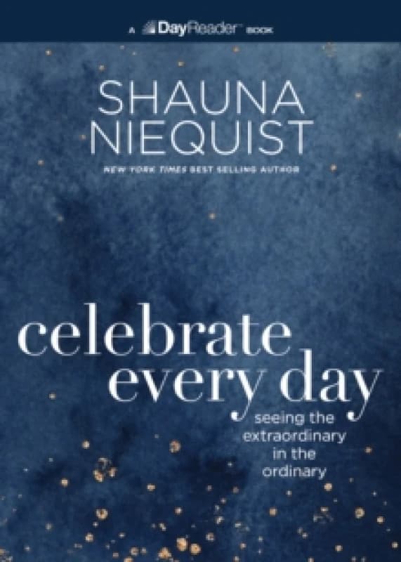 Celebrate Every Day. Paperback. By Shauna Niequist Books