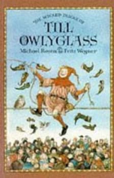 The Wicked Tricks of Till Owlyglass by Michael Rosen and Fritz Wegner Book
