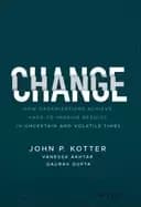 change how organizations achieve hard to imagine results in uncertain and v