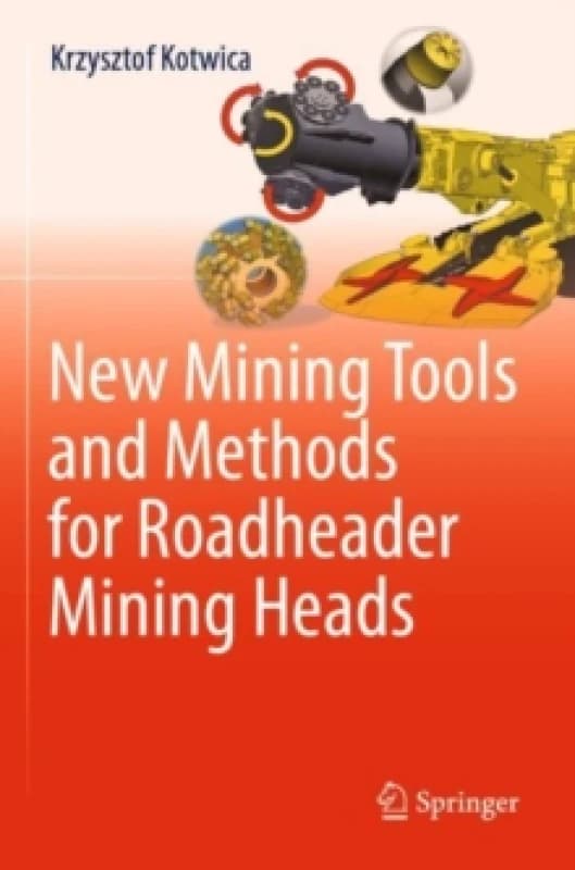New Mining Tools and Methods for Roadheader Mining Heads Paperback / softback