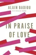 in praise of love