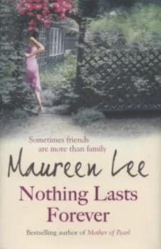 Nothing Lasts Forever by Maureen Lee Hardback