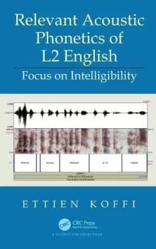Relevant Acoustic Phonetics of L2 EnglishFocus on Intelligibility