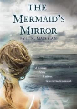 The Mermaids Mirror by L. K. Madigan Book