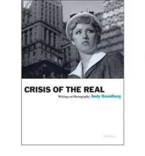Crisis of the real by Andy Grundberg