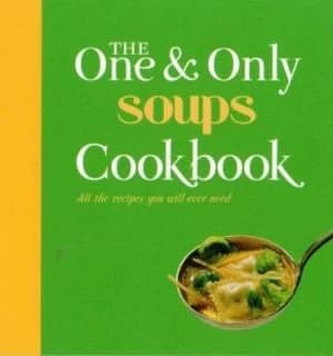 The One and Only Soups Cookbook by Emma Wildsmith and Helena Caldon Hardback
