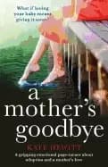 mothers goodbye a gripping emotional page turner about adoption and a mothe