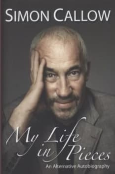 My Life in Pieces by Simon Callow Hardback