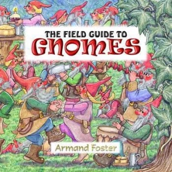 The Field Guide to Gnomes by Armand Foster Hardback